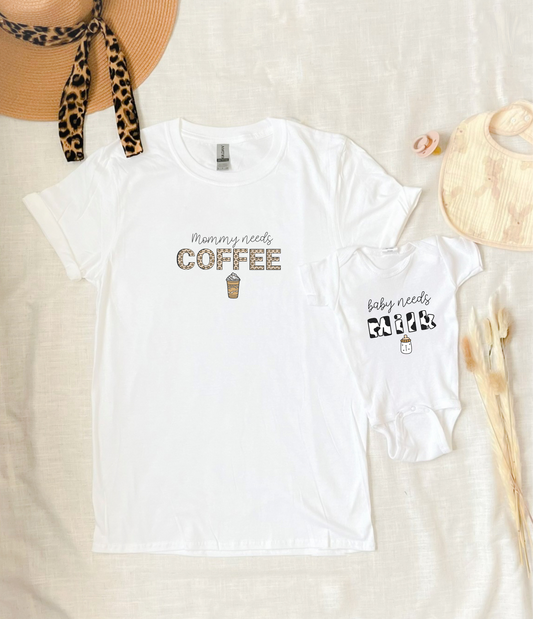 Mommy & Me - Mommy needs Coffee/ Baby needs Milk - Shirt Set