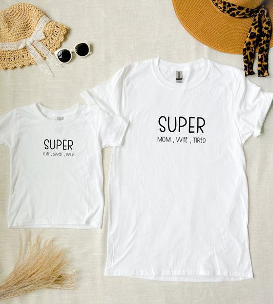 Super Tired & Super Wild - Mommy & Me Shirt Set